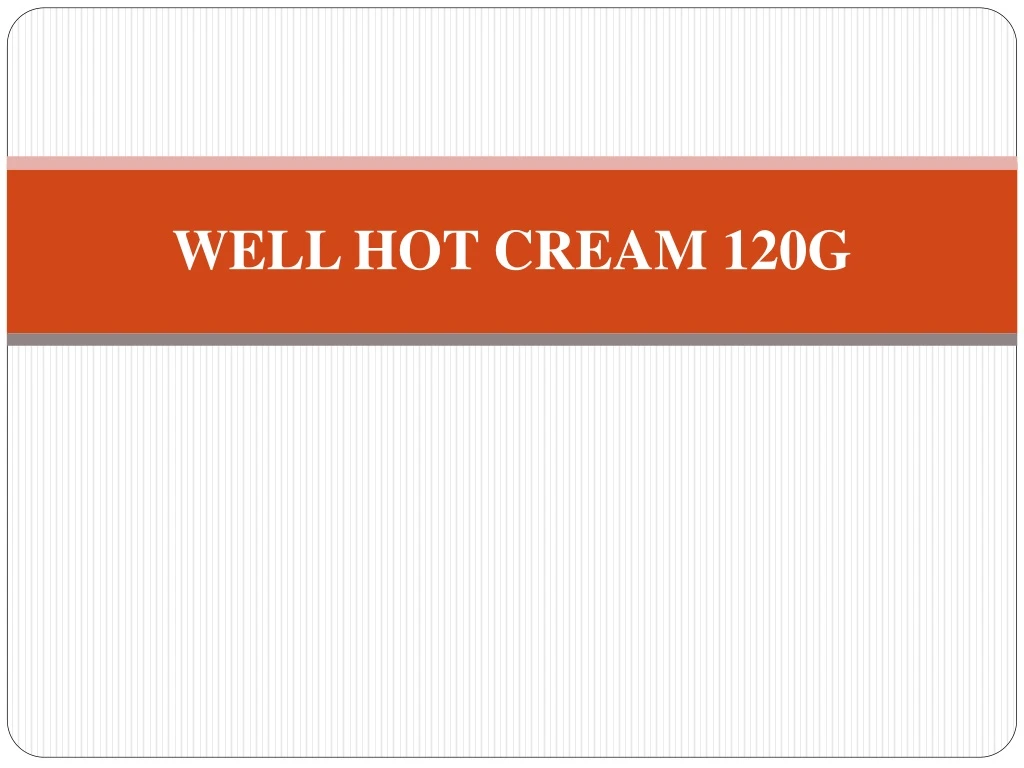 well hot cream 120g