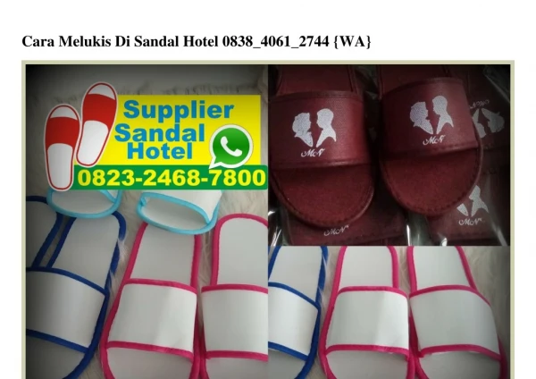 cara melukis di sandal hotel 0838 4061 2744 wa