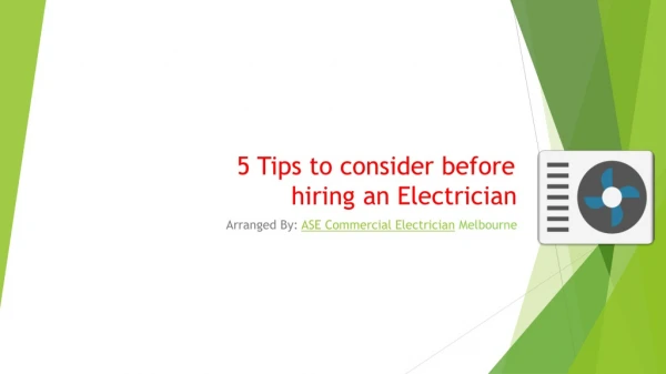 5 Tips to consider before hiring an Electrician