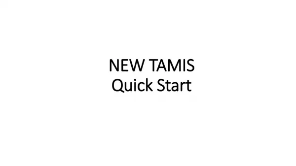 NEW TAMIS Quick Start