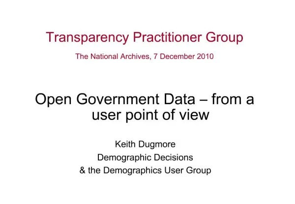 Transparency Practitioner Group The National Archives, 7 December 2010
