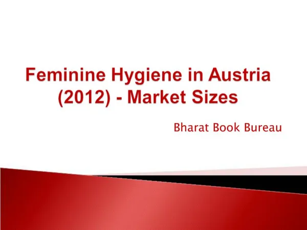Feminine Hygiene in Austria (2012) - Market Sizes