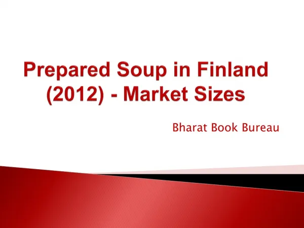Prepared Soup in Finland (2012) - Market Sizes