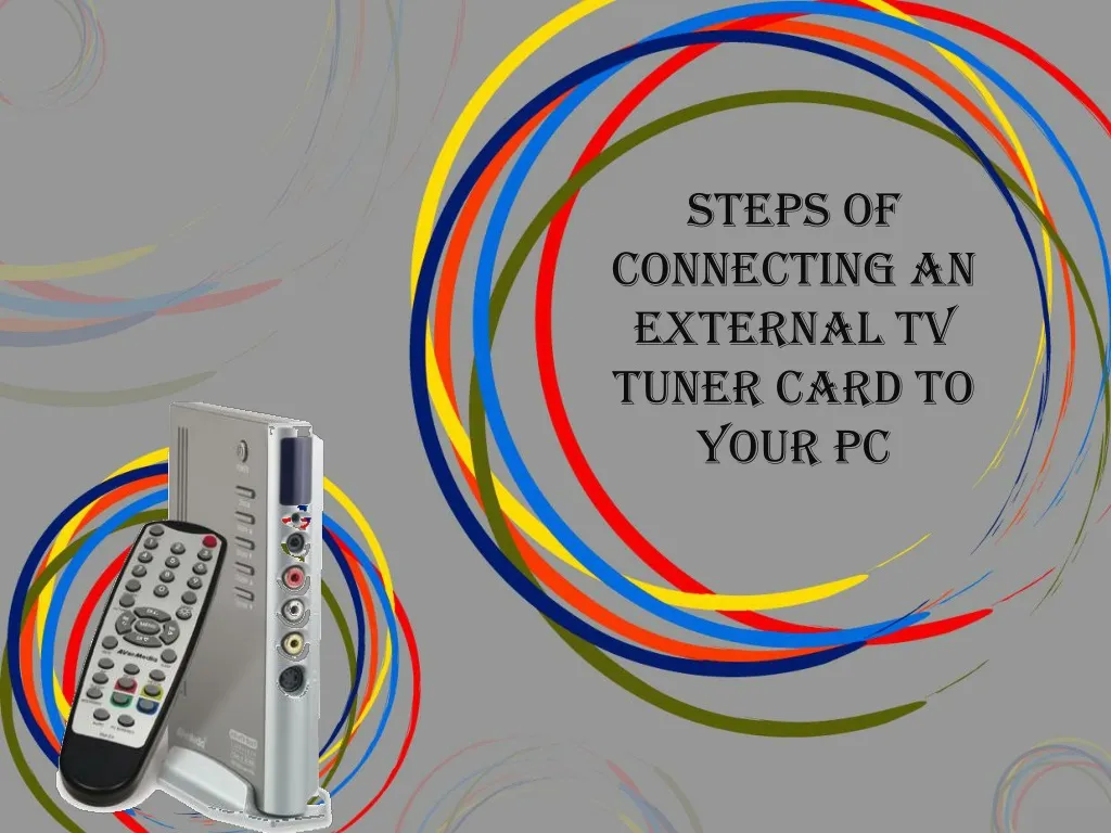 steps of connecting an external tv tuner card