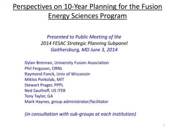 Perspectives on 10-Year Planning for the Fusion Energy Sciences Program