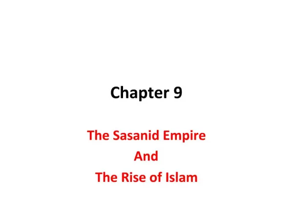 The Sasanid Empire And The Rise of Islam