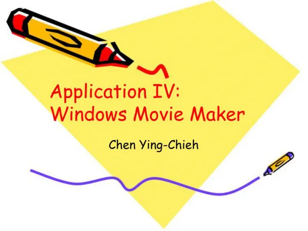 Application IV: Windows Movie Maker