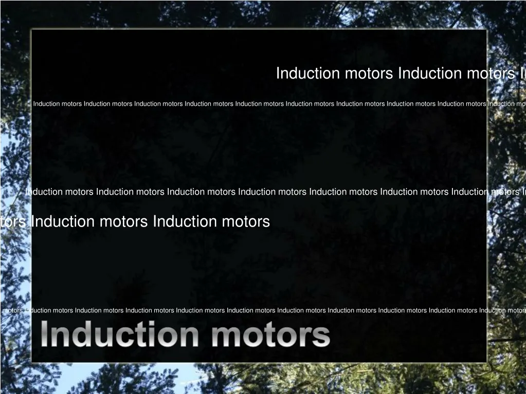 induction motors induction motors induction