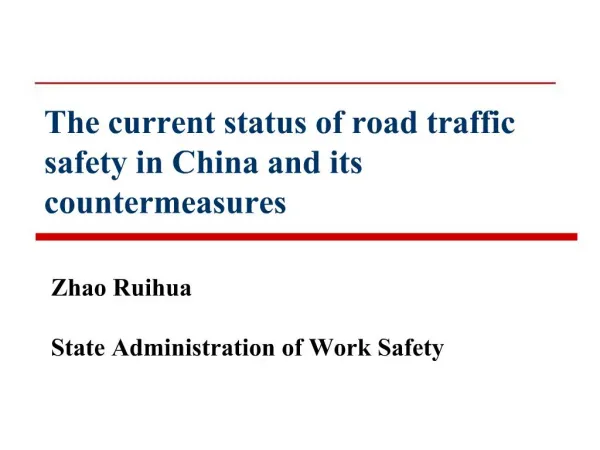 The current status of road traffic safety in China and its countermeasures