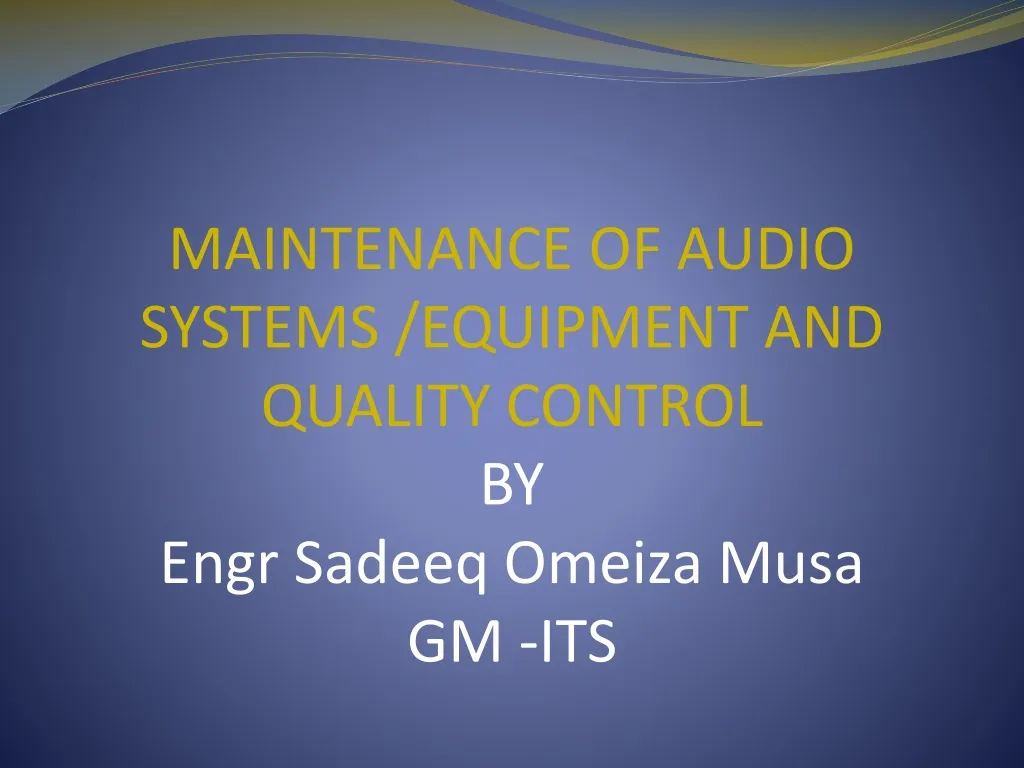 maintenance of audio systems equipment