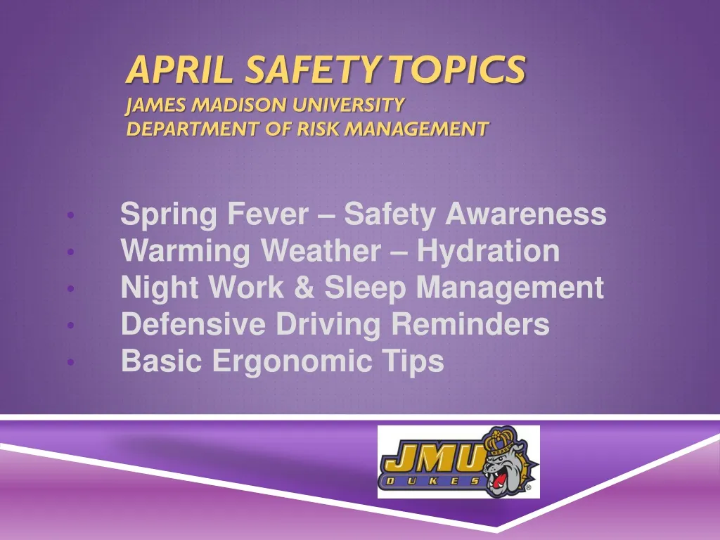 april safety topics james madison university department of risk management