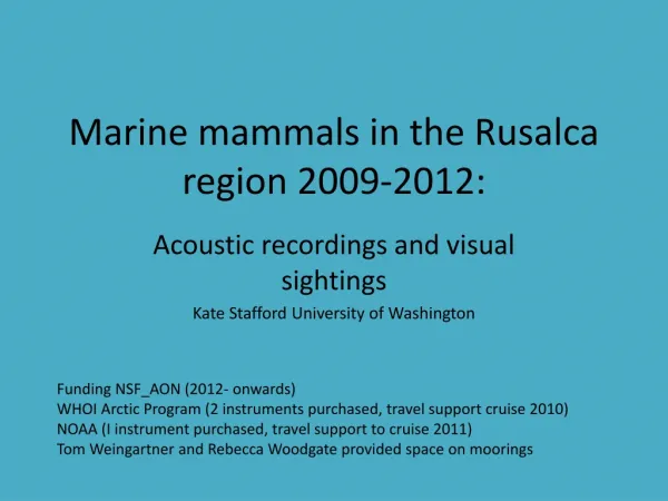 Marine mammals in the Rusalca region 2009-2012: