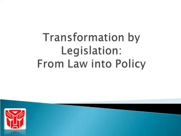 Transformation by Legislation: From Law into Policy