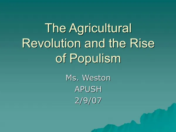 The Agricultural Revolution and the Rise of Populism