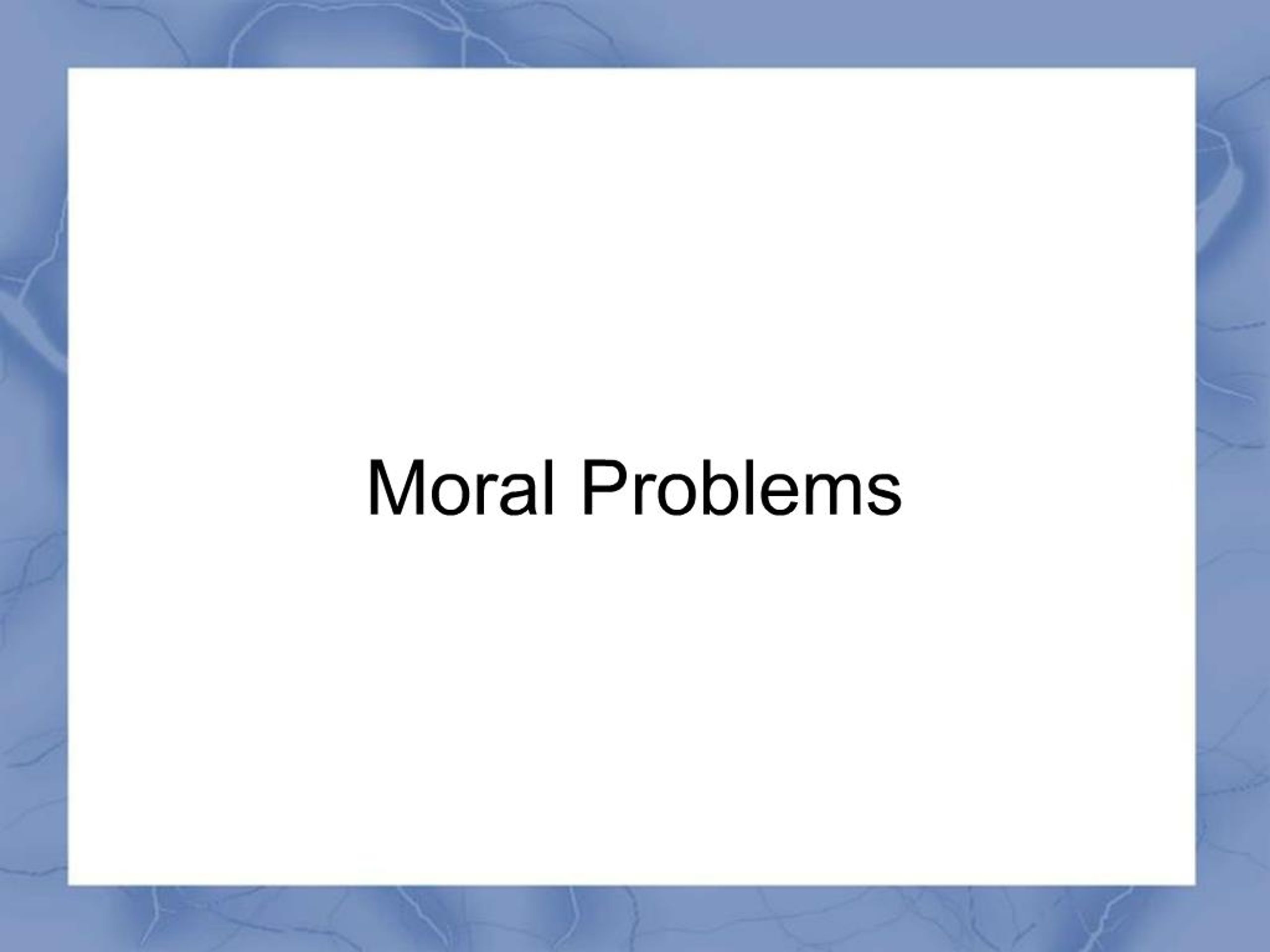 Morale Problem PPT - Moral Problems PowerPoint Presentation, free download - ID:976234