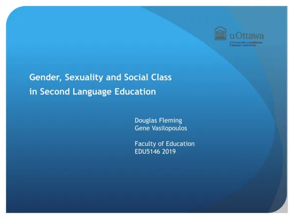 Gender, Sexuality and Social Class 	in Second Language Education Douglas Fleming