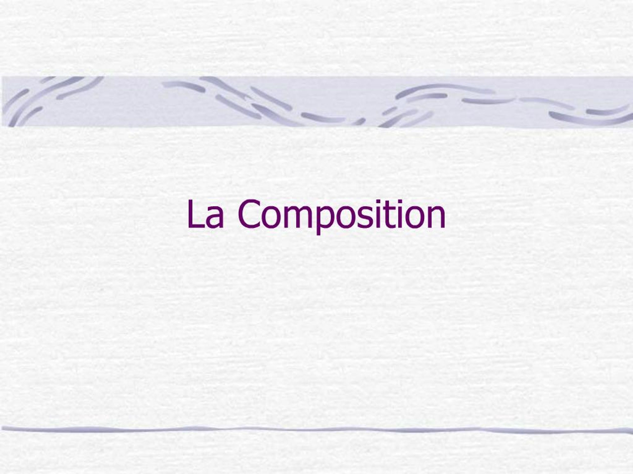 PPT - La Composition PowerPoint Presentation, free download - ID:976558
