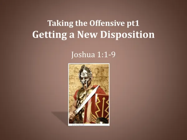 Taking the Offensive pt1 Getting a New Disposition
