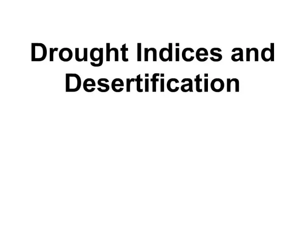 Drought Indices and Desertification