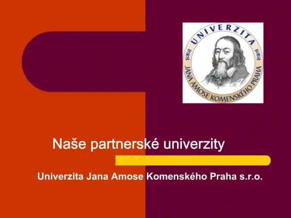 Univerzita Jana Amose Komensk ho Praha s.r.o.