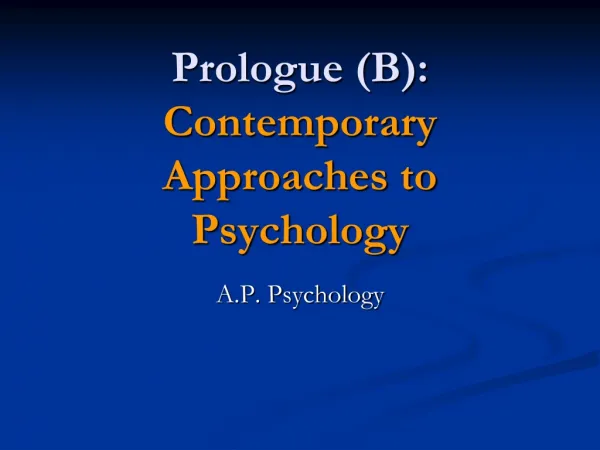 Prologue (B): Contemporary Approaches to Psychology