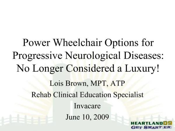 Power Wheelchair Options for Progressive Neurological Diseases: No Longer Considered a Luxury