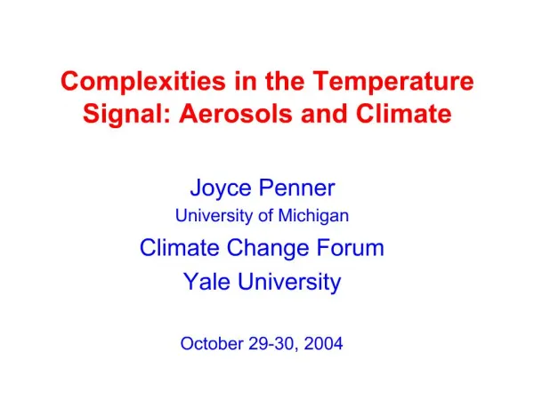 Complexities in the Temperature Signal: Aerosols and Climate