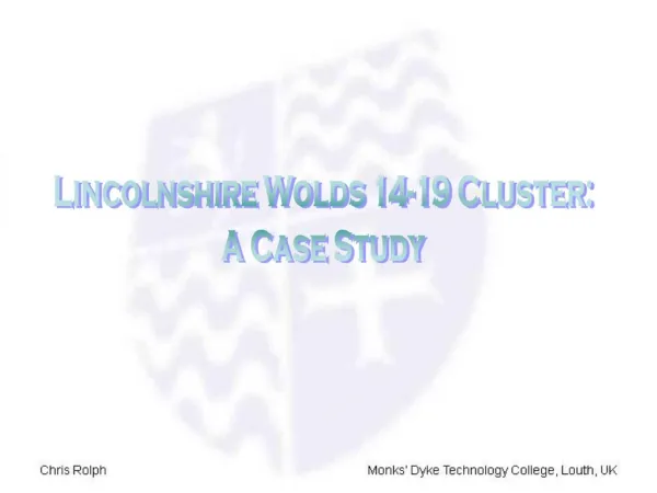 Lincolnshire Wolds 14-19 Cluster: A Case Study