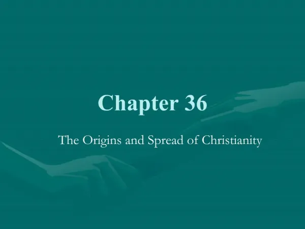 The Origins and Spread of Christianity