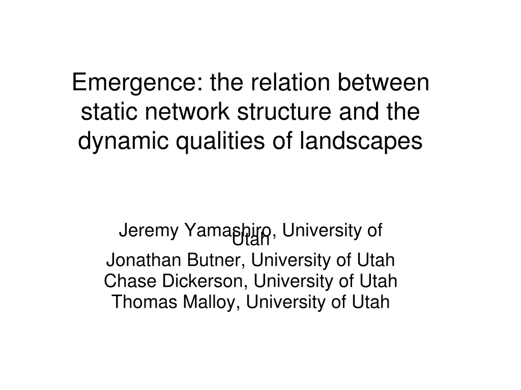 emergence the relation between static network structure and the dynamic qualities of landscapes