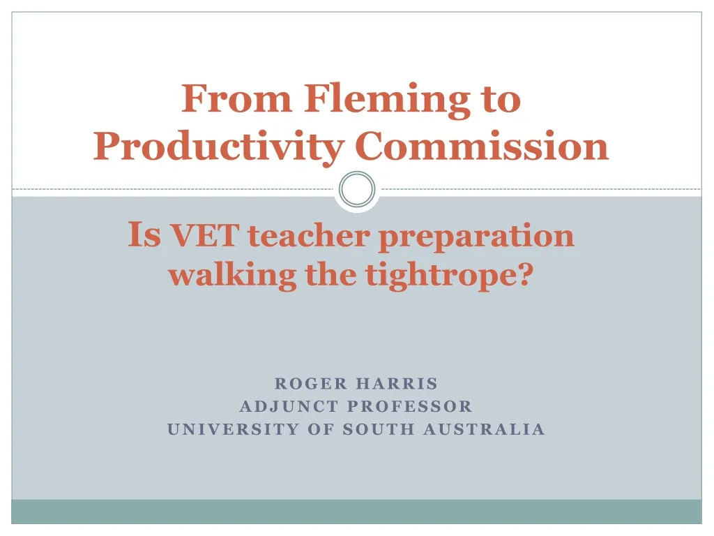 from fleming to productivity commission is vet teacher preparation walking the tightrope