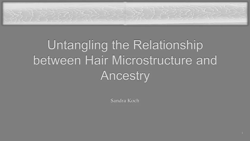 untangling the relationship between hair microstructure and ancestry