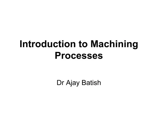 Introduction to Machining Processes