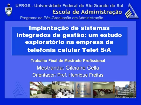 Implanta o de sistemas integrados de gest o: um estudo explorat rio na empresa de telefonia celular Telet S