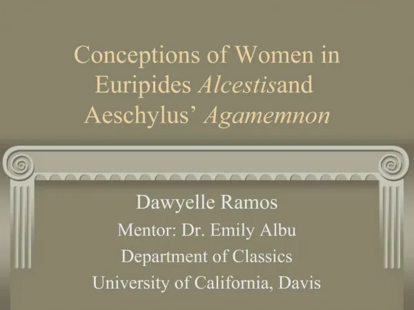 Conceptions of Women in Euripides Alcestis and Aeschylus Agamemnon