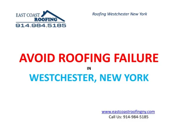 Avoid Roofing FailureinWestchester, New York