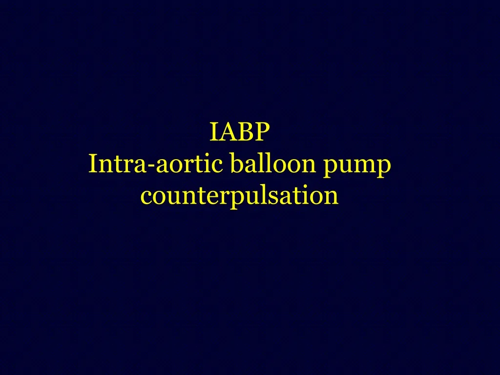 iabp intra aortic balloon pump counterpulsation