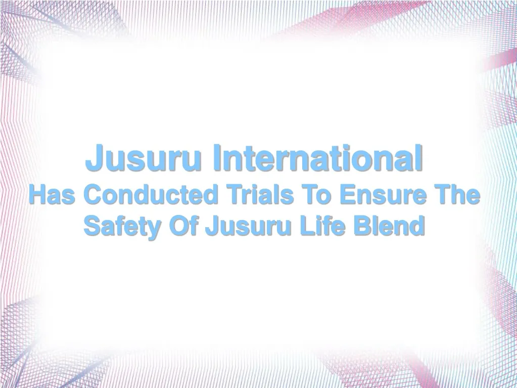 jusuru international has conducted trials