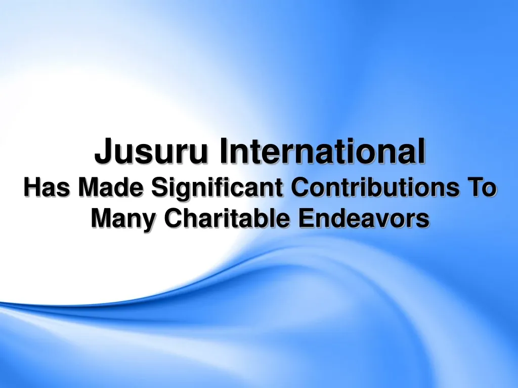 jusuru international has made significant