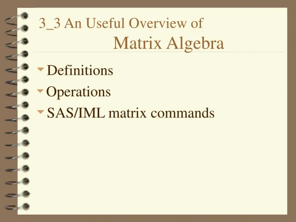 3_3 An Useful Overview of Matrix Algebra