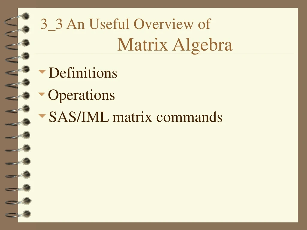 3 3 an useful overview of matrix algebra