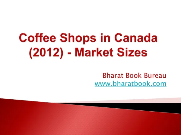Coffee Shops in Canada (2012) - Market Sizes