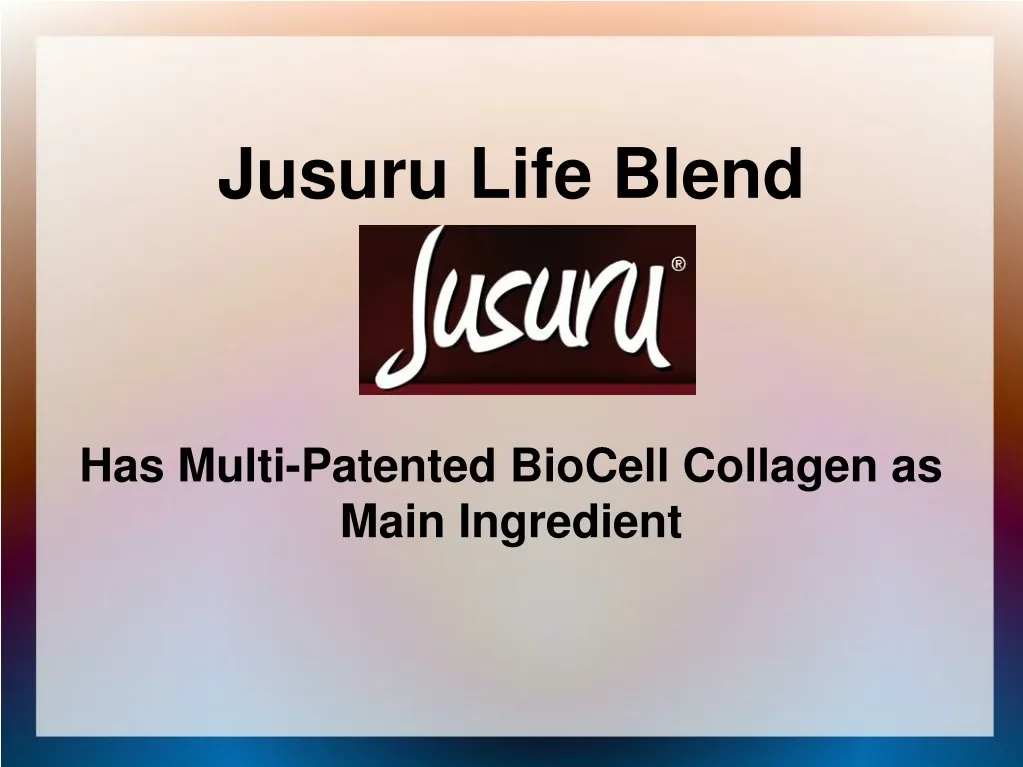 jusuru life blend has multi patented biocell
