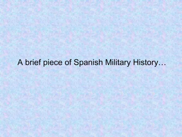 A brief piece of Spanish Military History