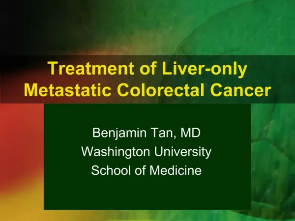 Treatment of Liver-only Metastatic Colorectal Cancer