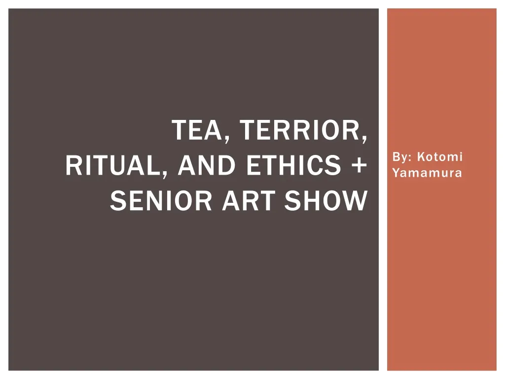 tea terrior ritual and ethics senior art show