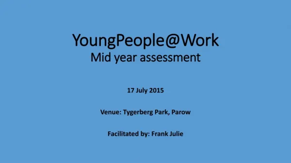 YoungPeople@Work Mid year assessment