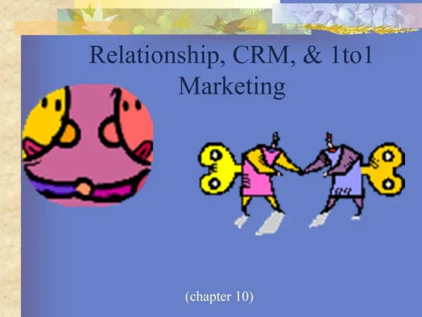 Relationship, CRM, 1to1 Marketing