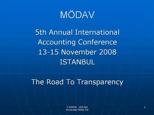 5th Annual International Accounting Conference 13-15 November 2008 ISTANBUL The Road To Transparency