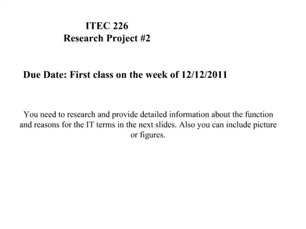 ITEC 226 Research Project 2 Due Date: First class on the week of 12